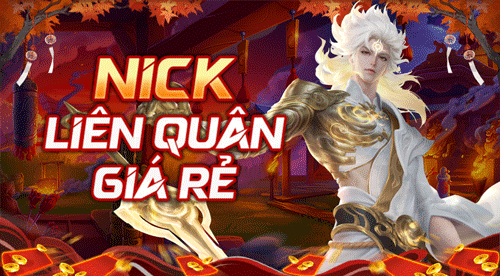 NICK LIÊN QUÂN GIÁ RẺ
